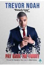 Watch Trevor Noah: Pay Back the Funny Myflixer