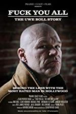 Watch F*** You All: The Uwe Boll Story Myflixer