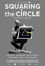 Watch Squaring the Circle: The Story of Hipgnosis Myflixer