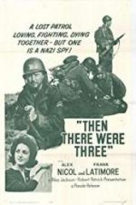 Watch Then There Were Three Myflixer