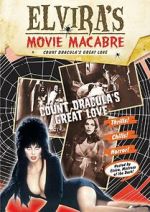 Watch Elvira\'s Movie Macabre: Count Dracula\'s Great Love Myflixer