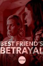 Watch Best Friend\'s Betrayal Myflixer