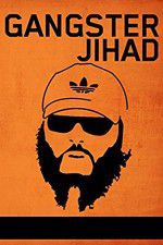 Watch Gangster Jihad Myflixer
