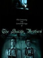 Watch The Continuing and Lamentable Saga of the Suicide Brothers Myflixer