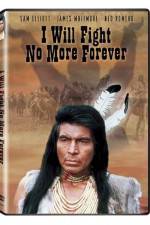 Watch I Will Fight No More Forever Myflixer