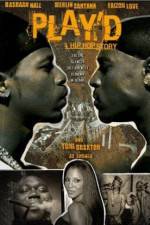 Watch Play'd: A Hip Hop Story Myflixer
