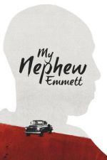 Watch My Nephew Emmett Myflixer