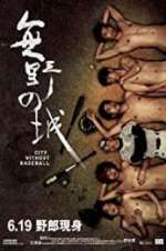 Watch City Without Baseball Myflixer