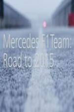 Watch Mercedes F1 Team: Road to 2015 Myflixer