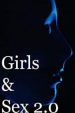 Watch Girls & Sex 2.0 Myflixer