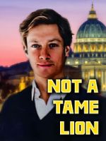 Watch Not A Tame Lion Myflixer