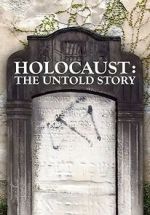 Watch Holocaust: An Untold Story Myflixer