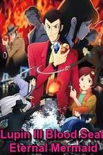 Watch Lupin the III: Chi no kokuin - eien no mermaid Myflixer