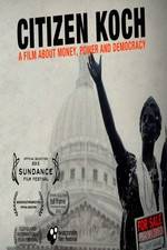 Watch Citizen Koch Myflixer