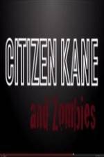 Watch Citizen Kane and Zombies Myflixer