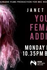 Watch Janet Devlin: Young, Female & Addicted Myflixer