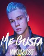 Watch Mikolas Josef: Me Gusta Myflixer