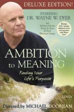 Watch Ambition to Meaning Finding Your Life's Purpose Myflixer