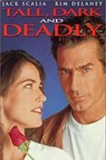 Watch Tall, Dark and Deadly Myflixer