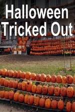 Watch Halloween Tricked Out Myflixer