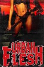 Watch Urban Flesh Myflixer