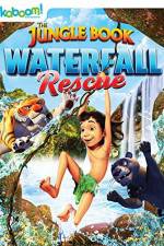 Watch The Jungle Book: Waterfall Rescue Myflixer