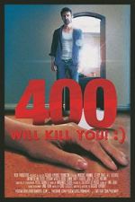 Watch 400 Will Kill You! :) Myflixer