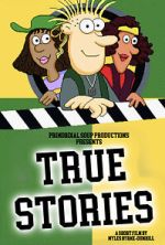 Watch True Stories (Short 2023) Myflixer
