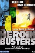 Watch The Heroin Busters Myflixer