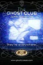 Watch The Ghost Club: Spirits Never Die Myflixer