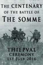 Watch The Centenary of the Battle of the Somme: Thiepval Myflixer