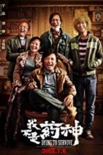Watch Dying to Survive Myflixer