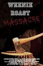 Watch Weenie Roast Massacre Myflixer