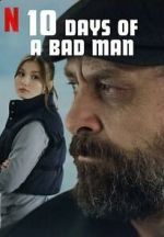 Watch 10 Days of a Bad Man Myflixer