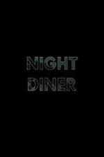 Watch Night Diner Myflixer