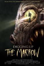 Watch Digging Up the Marrow Myflixer