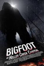 Watch Bigfoot at Holler Creek Canyon Myflixer