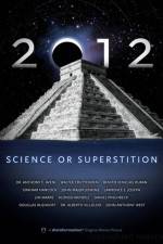 Watch 2012: Science or Superstition Myflixer