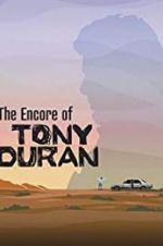 Watch The Encore of Tony Duran Myflixer