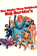 Watch The Night They Robbed Big Bertha\'s Myflixer