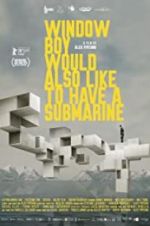 Watch Window Boy Would also Like to Have a Submarine Myflixer