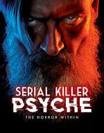 Watch Serial Killer Psyche: The Horror Within Myflixer