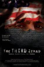 Watch The Third Jihad: Radical Islam�s Vision For America Myflixer