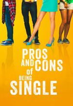 Watch Pros and Cons of Being Single Myflixer