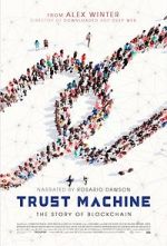 Watch Trust Machine: The Story of Blockchain Myflixer