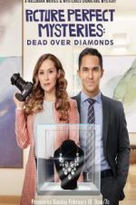 Watch Dead Over Diamonds: Picture Perfect Mysteries Myflixer