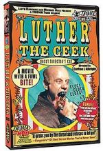 Watch Luther the Geek Myflixer