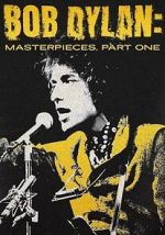 Watch Bob Dylan: Masterpieces, Part One Myflixer