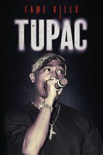 Watch Fame Kills: Tupac Myflixer