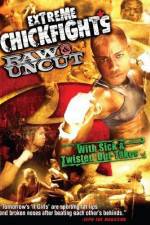 Watch Extreme Chickfights: Raw & Uncut The Movie Myflixer